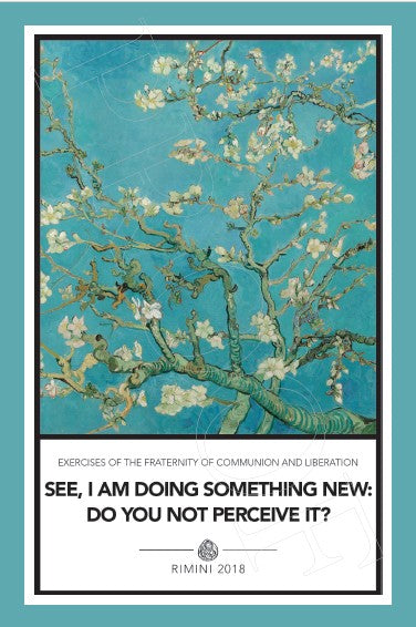 2018 Spiritual Exercises: See, I Am Doing Something New. Do You Not perceive It?